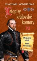 Kniha: Letopisy královské komory VI (Vlastimil Vondruška). Moba, 2024 Kniha: Letopisy královské komory VI (Vlastimil Vondruška). Moba, 2024