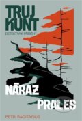Kniha: Náraz, Prales (Petr Sagitarius). Argo, 2024 Kniha: Náraz, Prales (Petr Sagitarius). Argo, 2024