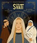 Kniha: Svätí (Charlotte Grossetete, Nans Grall a Stephanie Son). Stonožka, 2024 Kniha: Svätí (Charlotte Grossetete, Nans Grall a Stephanie Son). Stonožka, 2024