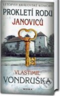 Prokletí rodu Janoviců - Vlastimil Vondruška, Moba, 2024