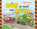 Kniha: Bůh je lepší než auta (Sarah Reju). Didasko, 2021 Kniha: Bůh je lepší než auta (Sarah Reju). Didasko, 2021