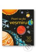 Kniha: Pozri sa do vesmíru (Svojtka&Co.). Svojtka&Co., 2024 Kniha: Pozri sa do vesmíru (Svojtka&Co.). Svojtka&Co., 2024
