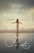 Kniha: Pre teba (Jodi Ellen Malpas). Ikar, 2024 Kniha: Pre teba (Jodi Ellen Malpas). Ikar, 2024