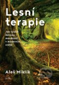 Kniha: Lesní terapie (Aleš Miklík). Jota, 2024 Kniha: Lesní terapie (Aleš Miklík). Jota, 2024
