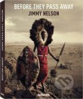 Kniha: Before They Pass Away (Jimmy Nelson). Te Neues, 2015 Kniha: Before They Pass Away (Jimmy Nelson). Te Neues, 2015