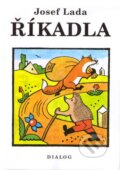 Kniha: Říkadla (Josef Lada). Dialog, 2003 Kniha: Říkadla (Josef Lada). Dialog, 2003