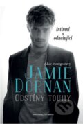 Kniha: Jamie Dornan - Odstíny touhy (Alice Montgomery). Brána, 2015 Kniha: Jamie Dornan - Odstíny touhy (Alice Montgomery). Brána, 2015
