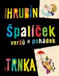 Kniha: Špalíček veršů a pohádek (František Hrubín). Studio Trnka, 2014 Kniha: Špalíček veršů a pohádek (František Hrubín). Studio Trnka, 2014