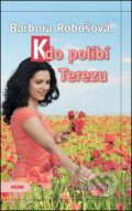 Kdo políbí Terezu - Barbora Robošová, Víkend, 2016