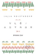 Kniha: Vlčí ostrov (Lajla Rolstad). Kniha Zlín, 2016 Kniha: Vlčí ostrov (Lajla Rolstad). Kniha Zlín, 2016