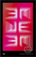 Kniha: We (Yevgeny Zamyatin). Vintage, 2016 Kniha: We (Yevgeny Zamyatin). Vintage, 2016