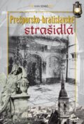 Kniha: Prešporsko - bratislavské strašidlá (Ivan Szabó). Perfekt, 2016 Kniha: Prešporsko - bratislavské strašidlá (Ivan Szabó). Perfekt, 2016