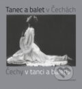 Kniha: Tanec a balet v Čechách, Čechy v tanci a baletu (Helena Kazárová). Akademie múzických umění, 2016 Kniha: Tanec a balet v Čechách, Čechy v tanci a baletu (Helena Kazárová). Akademie múzických umění, 2016