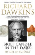 Kniha: Brief Candle in the Dark (Richard Dawkins). Bantam Press, 2015 Kniha: Brief Candle in the Dark (Richard Dawkins). Bantam Press, 2015