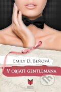 E-kniha: V objatí gentlemana (Emily D. Beňová), 2016 E-kniha: V objatí gentlemana (Emily D. Beňová), 2016