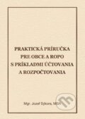 Praktická príručka pre obce a ROPO s príkladmi účtovania a rozpočtovania - Jozef Sýkora, Verlag Dashöfer