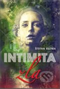 Kniha: Intimita zla (Štefan Kuzma). Trio Publishing, 2012 Kniha: Intimita zla (Štefan Kuzma). Trio Publishing, 2012
