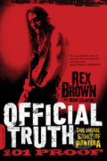 Kniha: Official Truth, 101 Proof (Rex Brown). Da Capo, 2014 Kniha: Official Truth, 101 Proof (Rex Brown). Da Capo, 2014