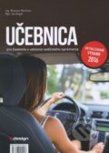 Učebnica pre žiadateľa o udelenie vodičského oprávnenia - Miroslav Martinec, Ján Bugár, 2016