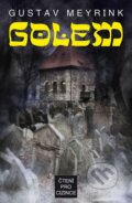 Kniha: Golem + výukové CD (Gustav Meyrink). Fortuna Libri ČR, 2016 Kniha: Golem + výukové CD (Gustav Meyrink). Fortuna Libri ČR, 2016