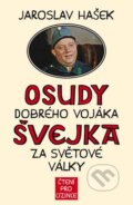 Kniha: Osudy dobrého vojáka Švejka za světové války + výukové CD (Jaroslav Hašek). Fortuna Libri ČR, 2016 Kniha: Osudy dobrého vojáka Švejka za světové války + výukové CD (Jaroslav Hašek). Fortuna Libri ČR, 2016