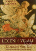 Kniha: Léčení s vílami (Doreen Virtue). Synergie, 2016 Kniha: Léčení s vílami (Doreen Virtue). Synergie, 2016