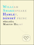 Kniha: Hamlet, dánský princ (William Shakespeare). Atlantis, 2016 Kniha: Hamlet, dánský princ (William Shakespeare). Atlantis, 2016
