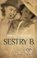 Kniha: Sestry B. (Milena Štráfeldová), 2016 Kniha: Sestry B. (Milena Štráfeldová), 2016
