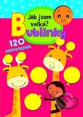 Kniha: Jak jsem velká? Bublinky (Svojtka&Co.). Svojtka&Co., 2016 Kniha: Jak jsem velká? Bublinky (Svojtka&Co.). Svojtka&Co., 2016