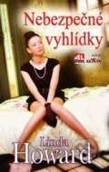 Kniha: Nebezpečné vyhlídky (Linda Howard). Alpress, 2016 Kniha: Nebezpečné vyhlídky (Linda Howard). Alpress, 2016