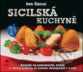 Kniha: Sicilská kuchyně (Petr Šámal). Epocha, 2016 Kniha: Sicilská kuchyně (Petr Šámal). Epocha, 2016
