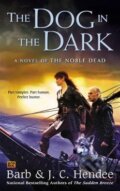 Kniha: The Dog in the Dark (Barb Hendee). Roc, 2014 Kniha: The Dog in the Dark (Barb Hendee). Roc, 2014