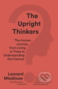 Kniha: The Upright Thinkers (Leonard Mlodinow). Random House, 2016 Kniha: The Upright Thinkers (Leonard Mlodinow). Random House, 2016
