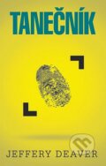 Kniha: Tanečník (Jeffery Deaver). Domino, 2016 Kniha: Tanečník (Jeffery Deaver). Domino, 2016