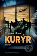 Kniha: Kurýr (Zbyněk Hrkal). Brána, 2016 Kniha: Kurýr (Zbyněk Hrkal). Brána, 2016