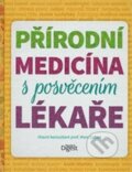 Kniha: Přírodní medicína s posvěcením lékaře (Reader´s Digest Výběr). Reader´s Digest Výběr, 2016 Kniha: Přírodní medicína s posvěcením lékaře (Reader´s Digest Výběr). Reader´s Digest Výběr, 2016