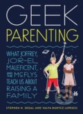 Kniha: Geek Parenting (Stephen H. Segal a Valya Dudycz Lupescu). Quirk Books, 2016 Kniha: Geek Parenting (Stephen H. Segal a Valya Dudycz Lupescu). Quirk Books, 2016