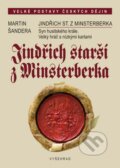 Kniha: Jindřich starší z Minsterberka (Martin Šandera). Vyšehrad, 2016 Kniha: Jindřich starší z Minsterberka (Martin Šandera). Vyšehrad, 2016