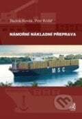 Námořní nákladní doprava - Radek Novák, Petr Kolář, C. H. Beck, 2016