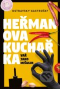 Kniha: Heřmanova kuchařka - Vař jako mišulin (Heřman Gazda). CPRESS, 2024 Kniha: Heřmanova kuchařka - Vař jako mišulin (Heřman Gazda). CPRESS, 2024