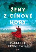 Kniha: Ženy z Cínové hory (Paulette Kennedy). Jota, 2024 Kniha: Ženy z Cínové hory (Paulette Kennedy). Jota, 2024