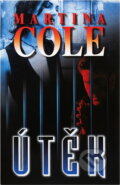 Kniha: Útěk (Martina Cole). , 1996 Kniha: Útěk (Martina Cole). , 1996