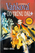 Kniha: Od trůnu dál (Ludmila Vaňková). , 1993 Kniha: Od trůnu dál (Ludmila Vaňková). , 1993