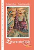 Kniha: Liturgický rok (Peter Staroštík a Štefan Fábry). Rádio Lumen, 2023 Kniha: Liturgický rok (Peter Staroštík a Štefan Fábry). Rádio Lumen, 2023