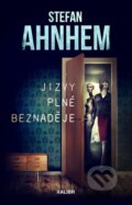 Kniha: Jizvy plné beznaděje (Stefan Ahnhem). Kalibr, 2024 Kniha: Jizvy plné beznaděje (Stefan Ahnhem). Kalibr, 2024