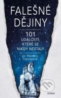 Kniha: Falešné dějiny (Hedwig Jo Teeuwisse). Universum, 2024 Kniha: Falešné dějiny (Hedwig Jo Teeuwisse). Universum, 2024