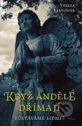 Kniha: Když andělé dřímají (Tereza Bartošová). Naše vojsko, 2024 Kniha: Když andělé dřímají (Tereza Bartošová). Naše vojsko, 2024