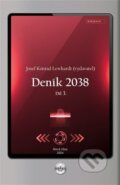 Kniha: Deník 2038 - 3. (Josef Konrad Lewhardt). Nová vlna, 2024 Kniha: Deník 2038 - 3. (Josef Konrad Lewhardt). Nová vlna, 2024