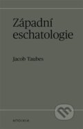 Kniha: Západní eschatologie (Jacob Taubes). Herrmann & synové, 2024 Kniha: Západní eschatologie (Jacob Taubes). Herrmann & synové, 2024