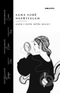 Kniha: Sama sobě nepřítelem (Terezie Oplíštilová). Pointa, 2024 Kniha: Sama sobě nepřítelem (Terezie Oplíštilová). Pointa, 2024